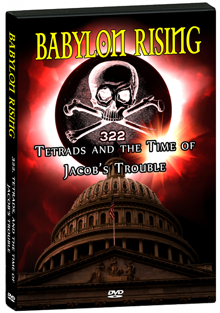 Babylon Rising: 322 Tetrads and the Time of Jacob’s Trouble ...